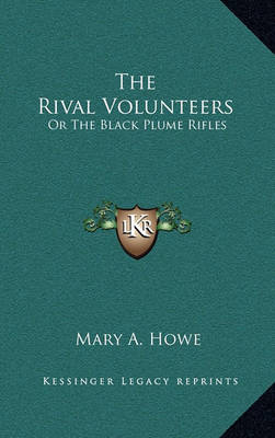 Book cover for The Rival Volunteers