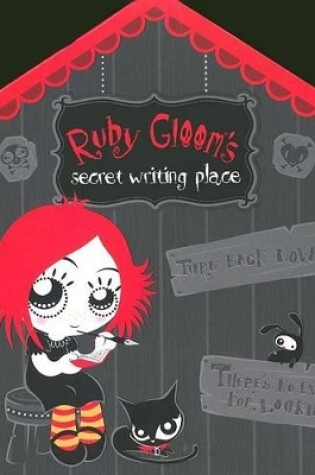 Cover of Ruby Gloom's Secret Writing Place