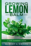 Book cover for Growing Lemon Balm