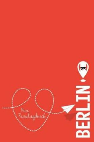 Cover of Berlin - Mein Reisetagebuch