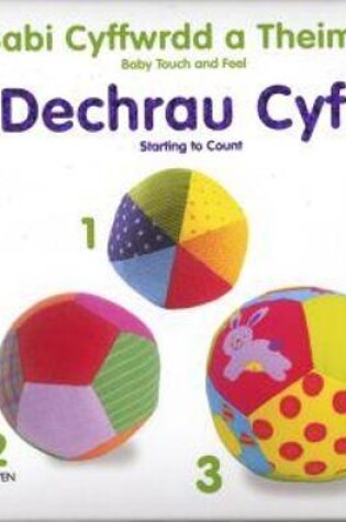Cover of Babi Cyffwrdd a Theimlo/Baby Touch and Feel: Dechrau Cyfri/Start to Count