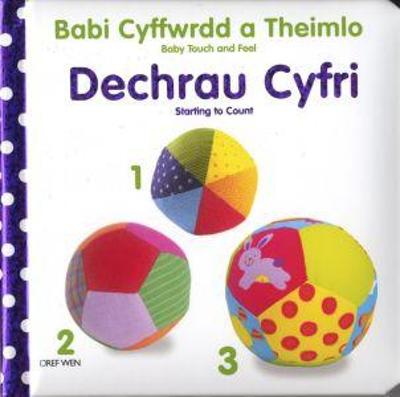 Book cover for Babi Cyffwrdd a Theimlo/Baby Touch and Feel: Dechrau Cyfri/Start to Count