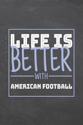 Book cover for Life is Better with American Football