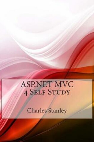 Cover of ASP.Net MVC 4 Self Study