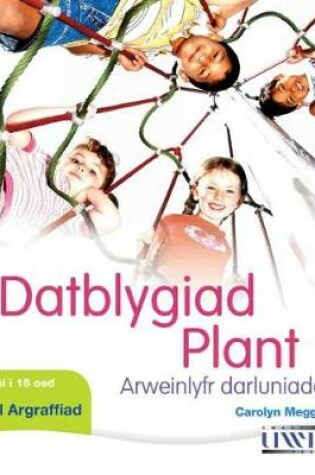 Cover of Datblygiad Plant - Arweinlyfr Darluniadol