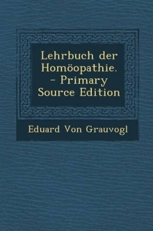 Cover of Lehrbuch Der Homoopathie.