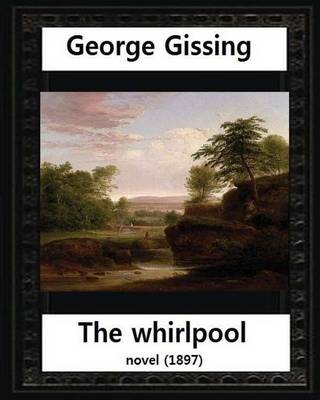 Book cover for The Whirlpool(1897), by George Gissing NOVEL