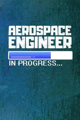 Book cover for Aerospace Engineer In Progress