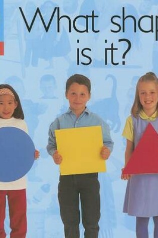 Cover of What Shape Is It?