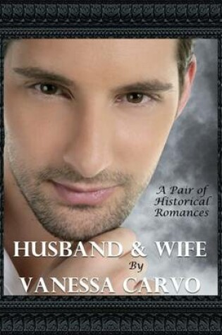 Cover of Husband & Wife: A Pair of Historical Romances