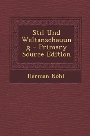 Cover of Stil Und Weltanschauung - Primary Source Edition