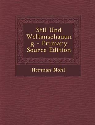 Book cover for Stil Und Weltanschauung - Primary Source Edition