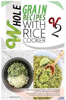 Book cover for Whole Grain Recipes with Rice Cooker Vol.2