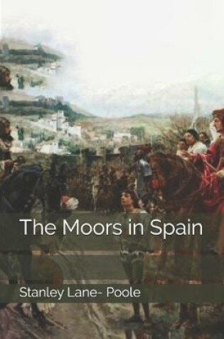 Cover of The Moors in Spain