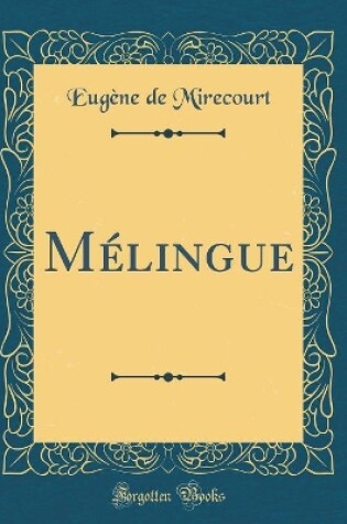Cover of Mélingue (Classic Reprint)