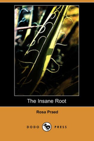 Cover of The Insane Root (Dodo Press)