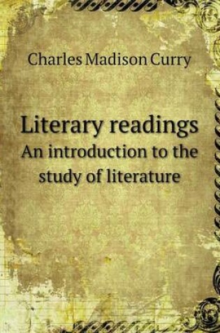 Cover of Literary readings An introduction to the study of literature