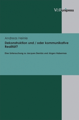 Cover of Dekonstruktion und / oder kommunikative Realitat?