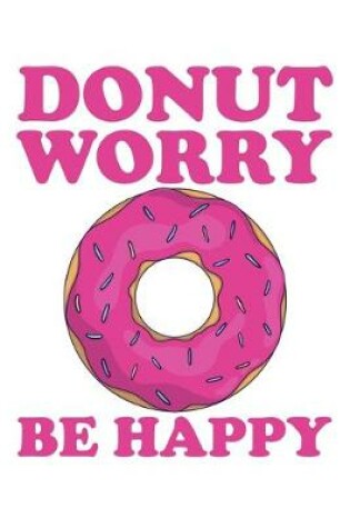 Cover of Donut Worry Be Happy