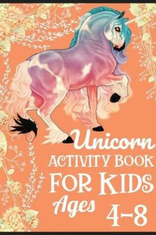 Cover of Unicorn activity book for kids ages 4-8