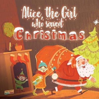 Book cover for Alice, The Girl Who Saved Christmas