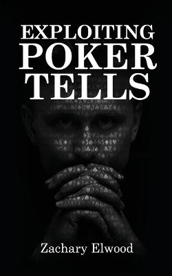 Cover of Exploiting Poker Tells