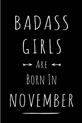 Book cover for Badass Girls Are Born In November