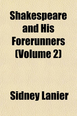 Book cover for Shakespeare and His Forerunners (Volume 2)