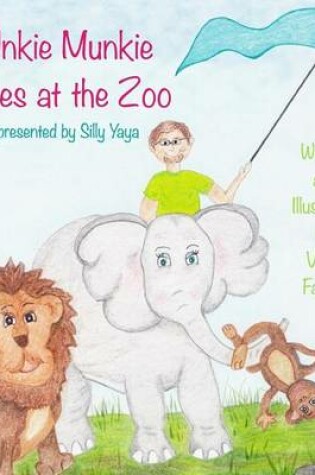 Cover of Unkie Munkie Lives at the Zoo