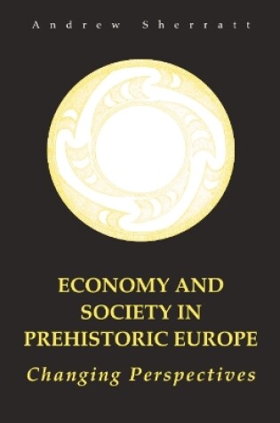 Cover of Economy and Society in Prehistoric Europe