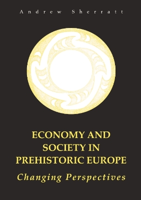 Book cover for Economy and Society in Prehistoric Europe