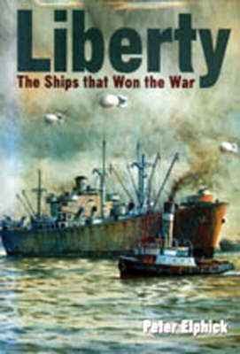 Book cover for Liberty: the Ship that Won the War