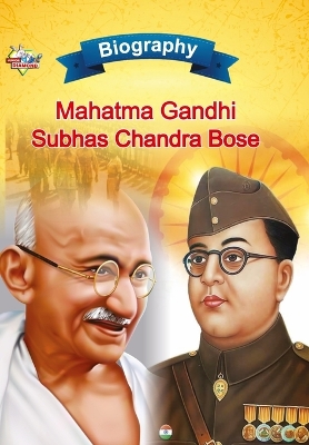 Book cover for Biography of Mahatma Gandhi and Subhash Chandra Bose