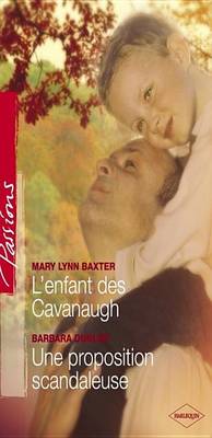 Book cover for L'Enfant Des Cavanaugh - Une Proposition Scandaleuse (Harlequin Passions)