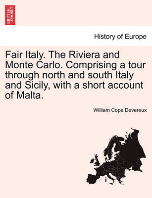 Book cover for Fair Italy. the Riviera and Monte Carlo. Comprising a Tour Through North and South Italy and Sicily, with a Short Account of Malta.