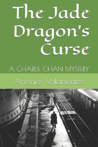 Cover of The Jade Dragon's Curse