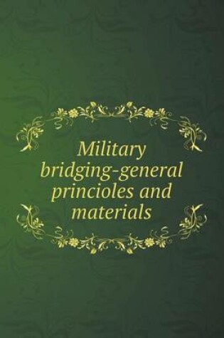 Cover of Military Bridging-General Princioles and Materials