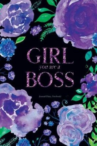 Cover of Girl You Are A Boss Journal (Diary, Notebook)