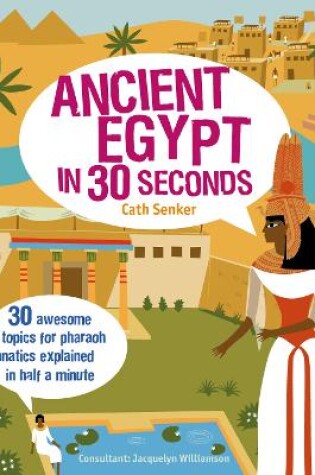 Cover of Ancient Egypt in 30 Seconds