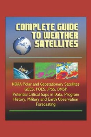 Cover of Complete Guide to Weather Satellites