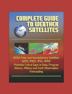 Book cover for Complete Guide to Weather Satellites