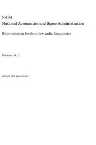 Cover of Solar Emission Levels at Low Radio Frequencies