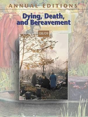 Book cover for Annual Editions: Dying, Death, and Bereavement 08/09