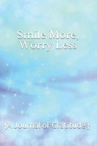 Cover of Smile More, Worry Less