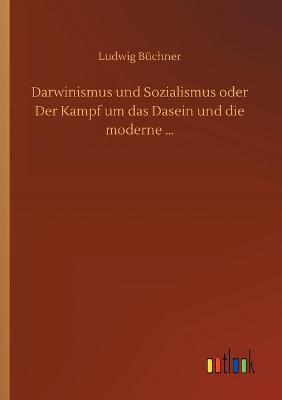 Book cover for Darwinismus und Sozialismus oder Der Kampf um das Dasein und die moderne ...