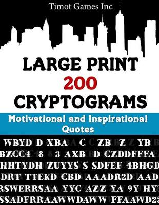 Book cover for Large Print 200 Cryptograms Motivational and Inspirational Quotes