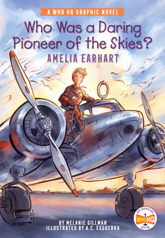 Cover of Who Was a Daring Pioneer of the Skies?: Amelia Earhart