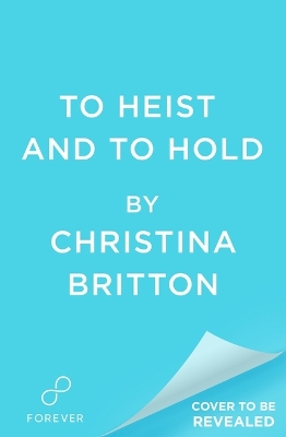 Cover of To Heist and to Hold