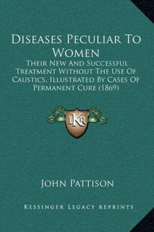 Cover of Diseases Peculiar to Women