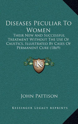 Book cover for Diseases Peculiar to Women